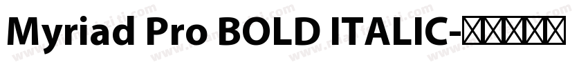 Myriad Pro BOLD ITALIC字体转换